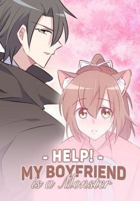 Help! My Boyfriend is a Monster [Sub: Eng]