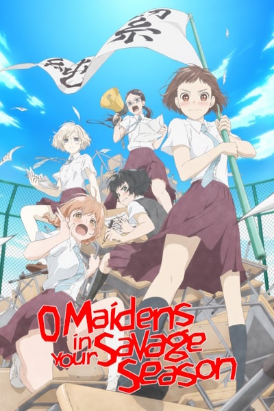 O Maidens in Your Savage Season (Araburu Kisetsu no Otome-domo yo.) - Season 1